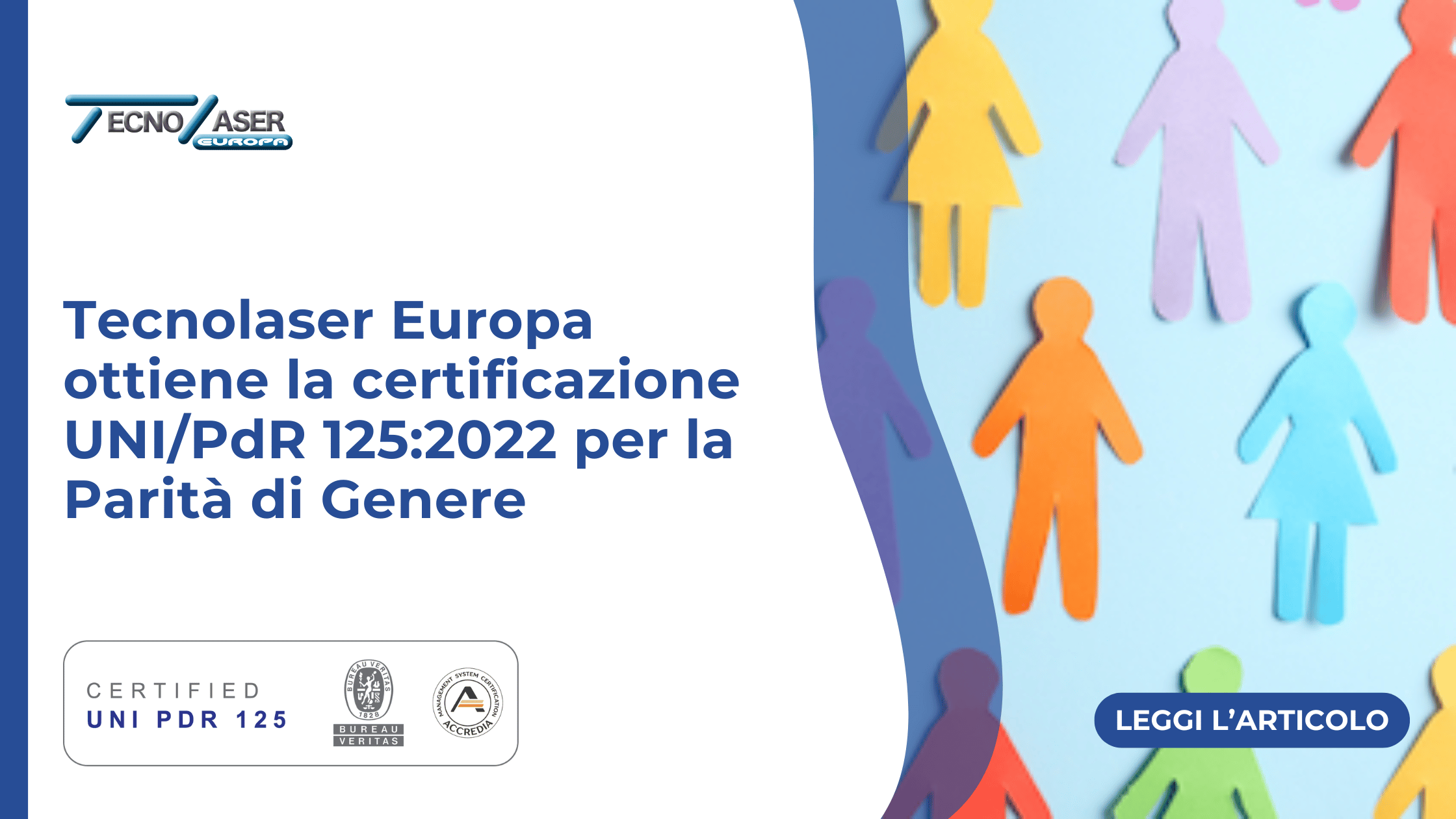 Tecnolaser Europa ottiene la certificazione UNI/PdR 125:2022 per la Parità di Genere